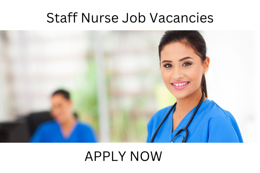 Staff Nurse Job Vacancies