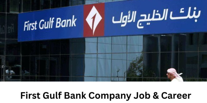 First-Gulf-Bank- Company-Job-&- Career-Opportunities-in-Kuwait