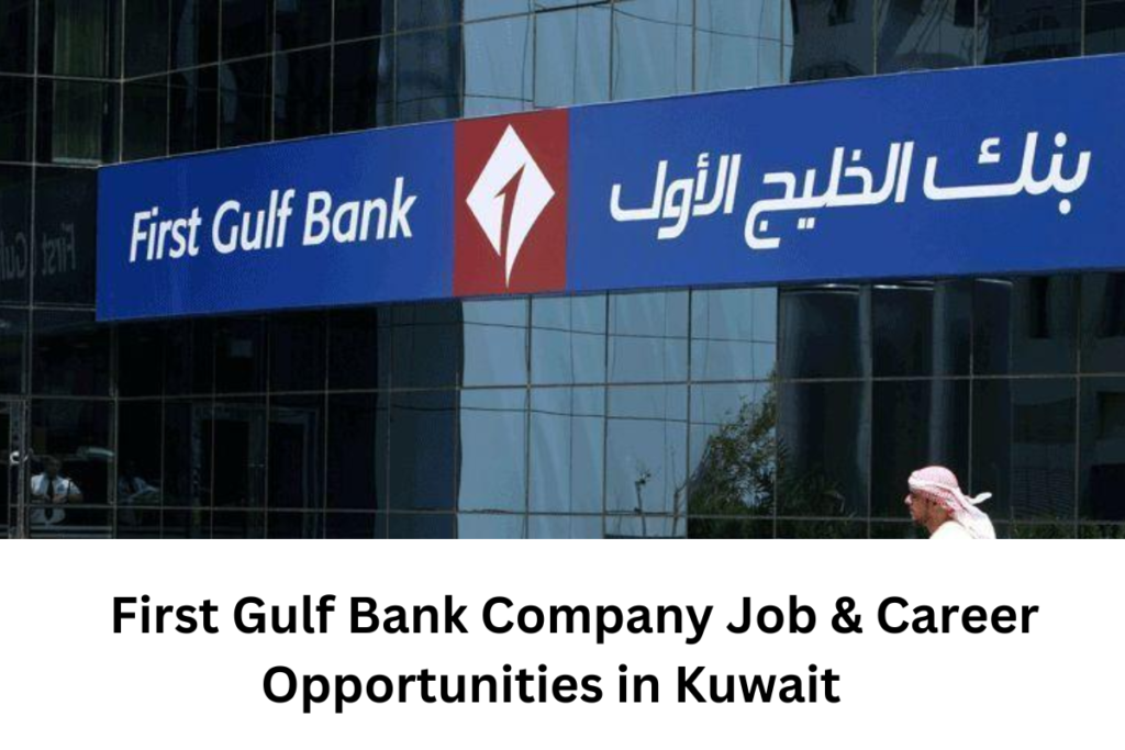 First-Gulf-Bank-Company-Job-&-Career-Opportunities-in-Kuwait