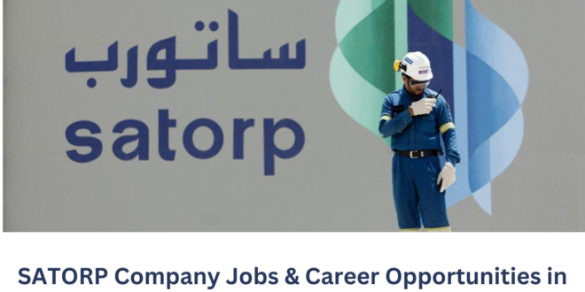 SATORP-Company -Jobs-&-Career -Opportunities-in -Saudi-Arabia