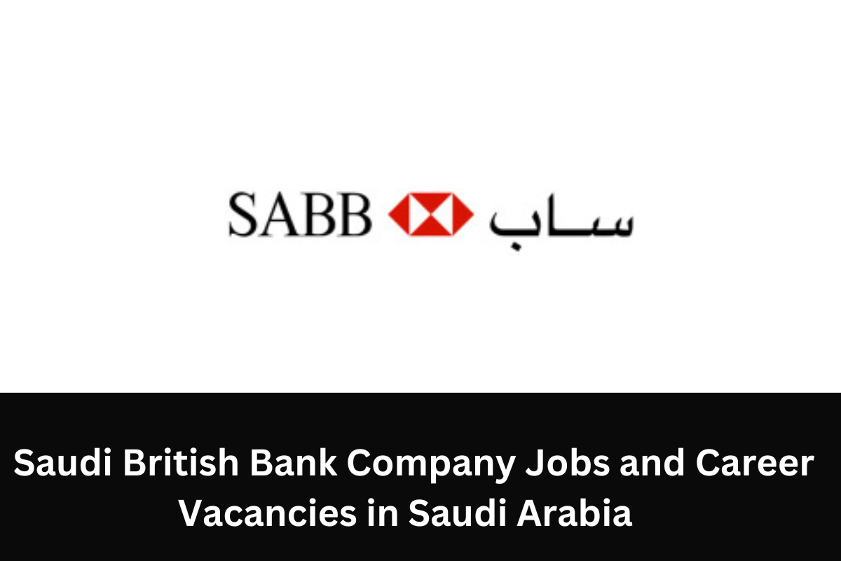Saudi British Bank Company Jobs and Career Vacancies